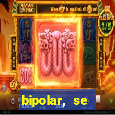 bipolar, se arrepende do que faz