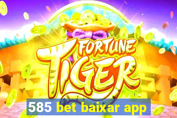 585 bet baixar app