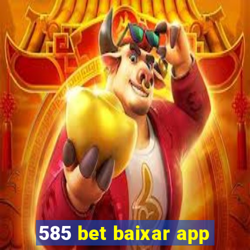 585 bet baixar app