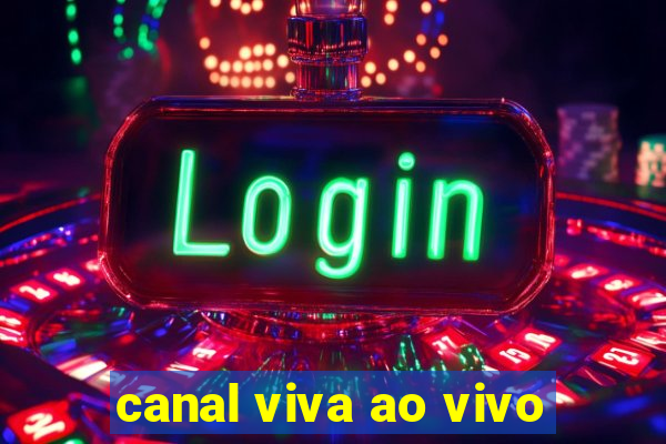 canal viva ao vivo