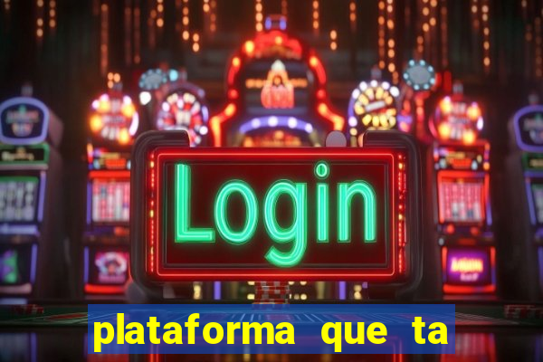 plataforma que ta pagando bem hoje