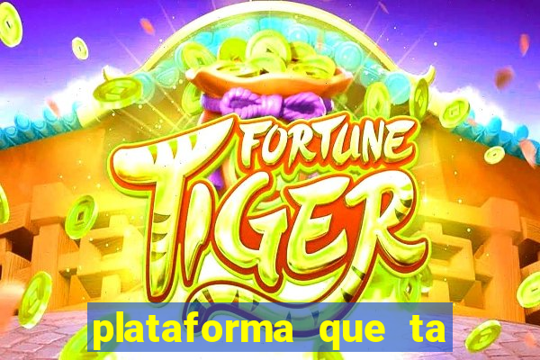 plataforma que ta pagando bem hoje