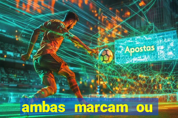 ambas marcam ou mais de 2.5 bet365