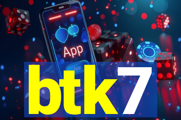 btk7