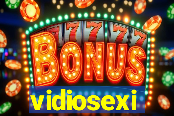 vidiosexi