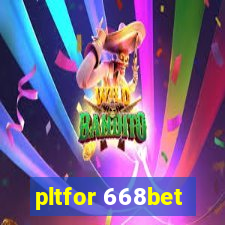 pltfor 668bet
