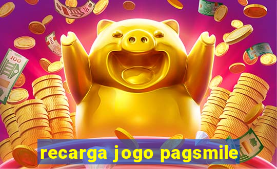 recarga jogo pagsmile