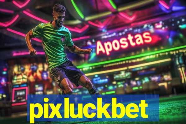 pixluckbet
