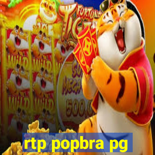 rtp popbra pg