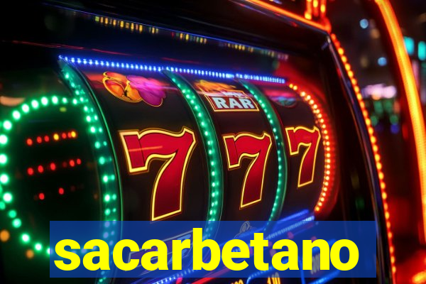 sacarbetano