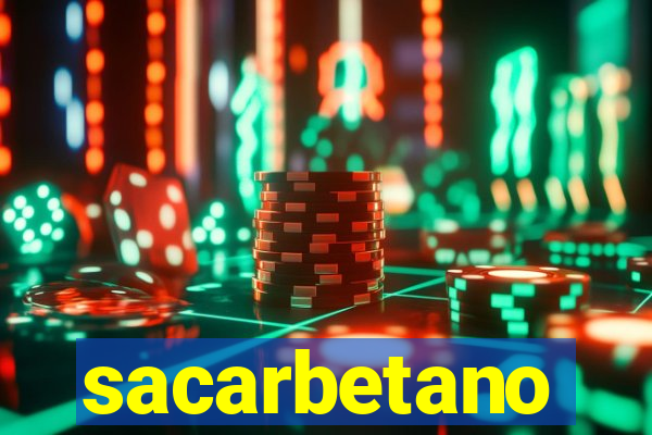 sacarbetano