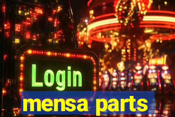 mensa parts