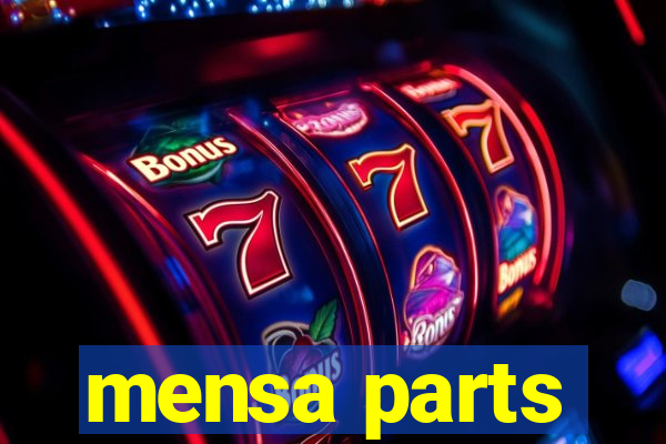 mensa parts