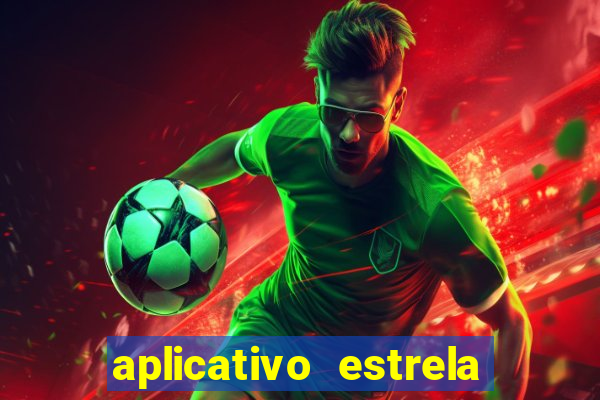 aplicativo estrela bet apk