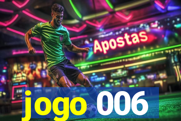 jogo 006