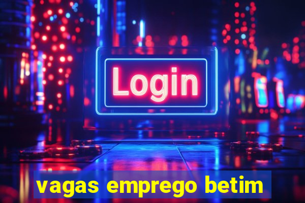 vagas emprego betim