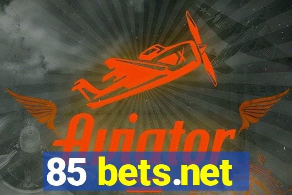 85 bets.net