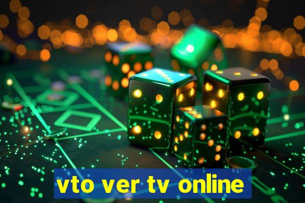 vto ver tv online