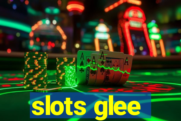 slots glee