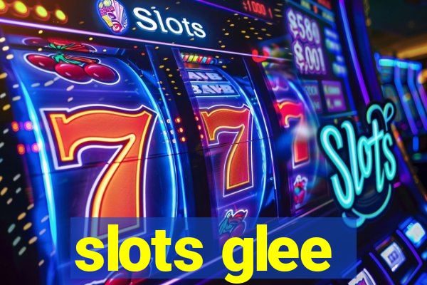 slots glee