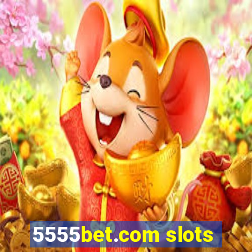5555bet.com slots