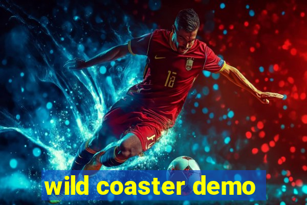 wild coaster demo