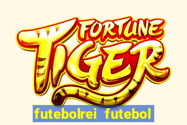 futebolrei futebol ao vivo