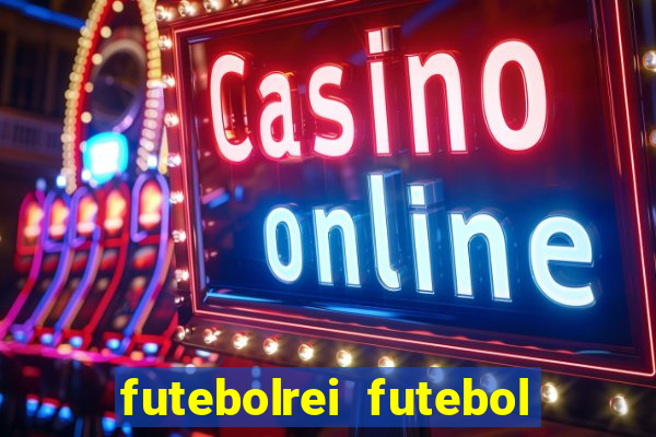 futebolrei futebol ao vivo