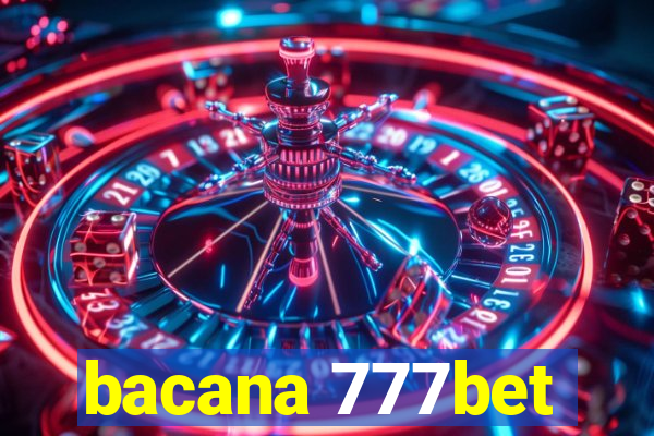 bacana 777bet