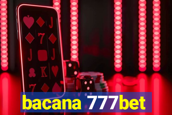 bacana 777bet