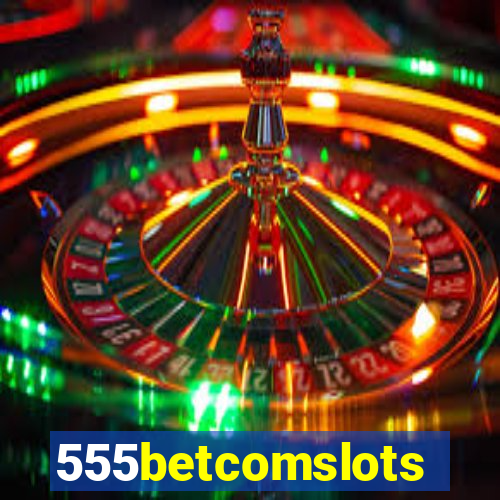 555betcomslots