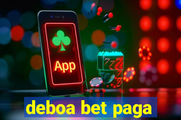 deboa bet paga