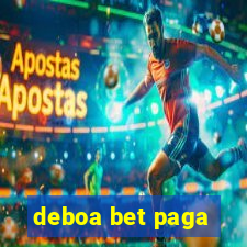 deboa bet paga