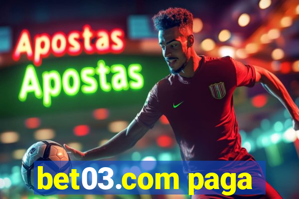 bet03.com paga