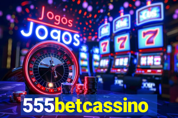 555betcassino