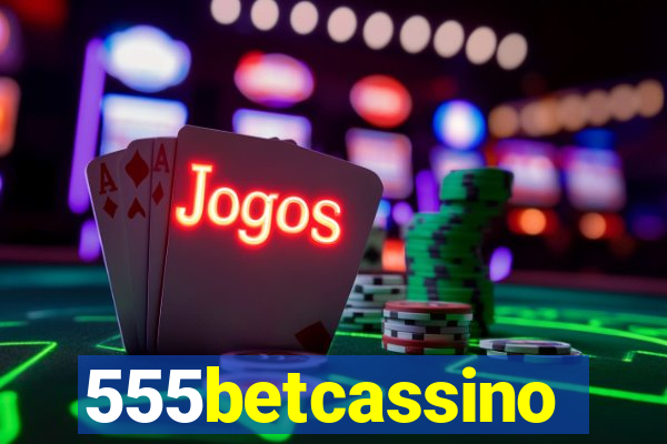 555betcassino
