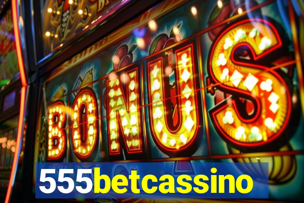 555betcassino
