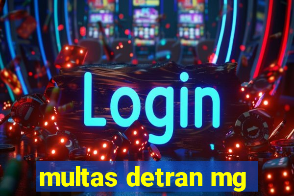 multas detran mg