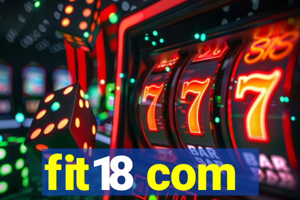 fit18 com