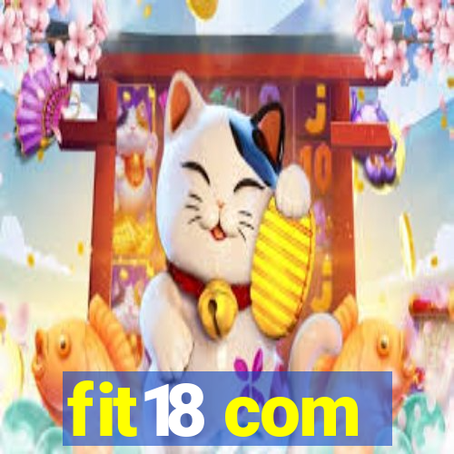 fit18 com