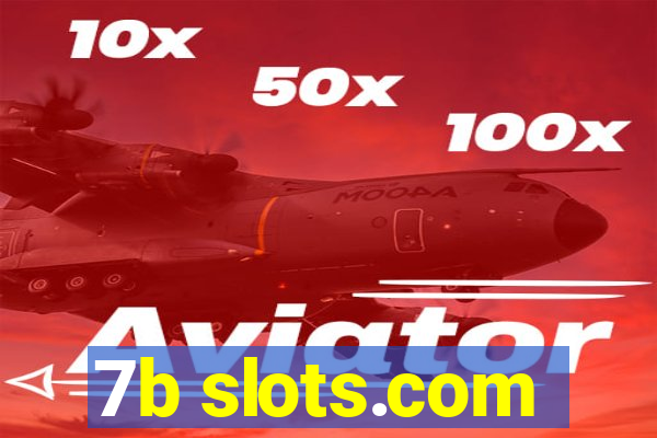 7b slots.com
