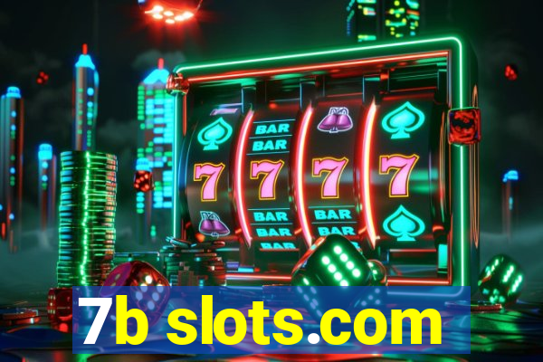 7b slots.com