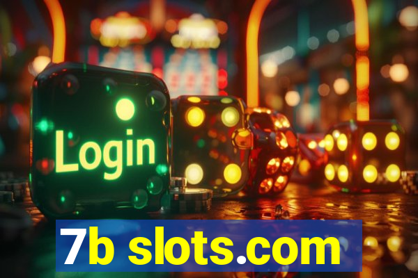 7b slots.com