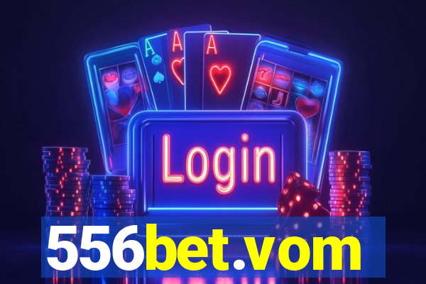 556bet.vom