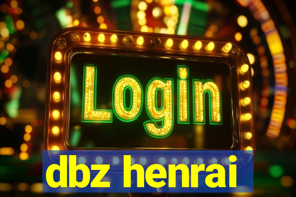 dbz henrai