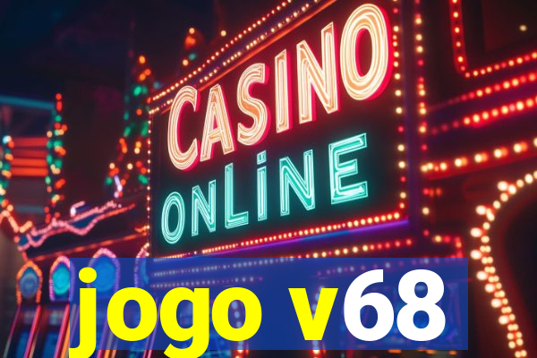 jogo v68