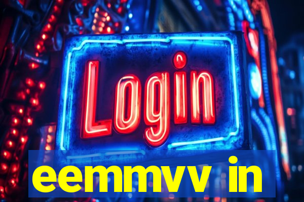 eemmvv in