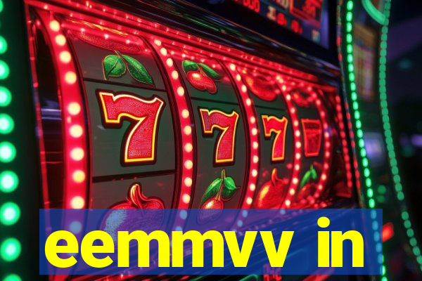 eemmvv in