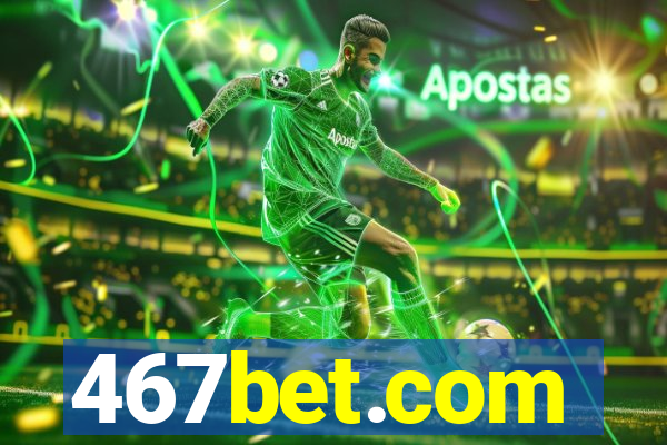 467bet.com
