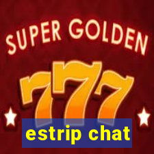 estrip chat